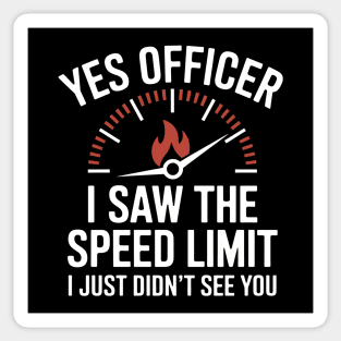 Yes Officer, I Saw the Speed Limit Sticker